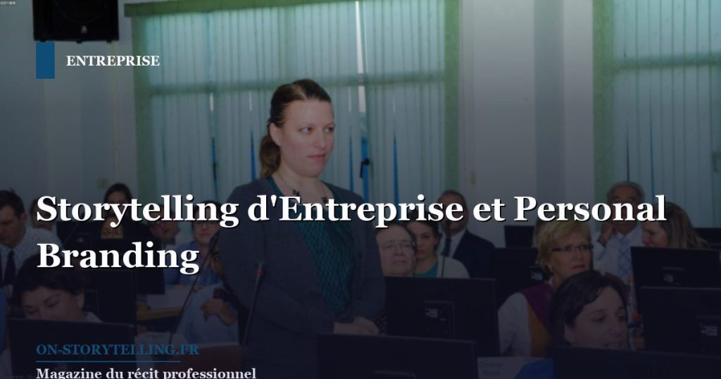 Storytelling d'Entreprise et Personal Branding