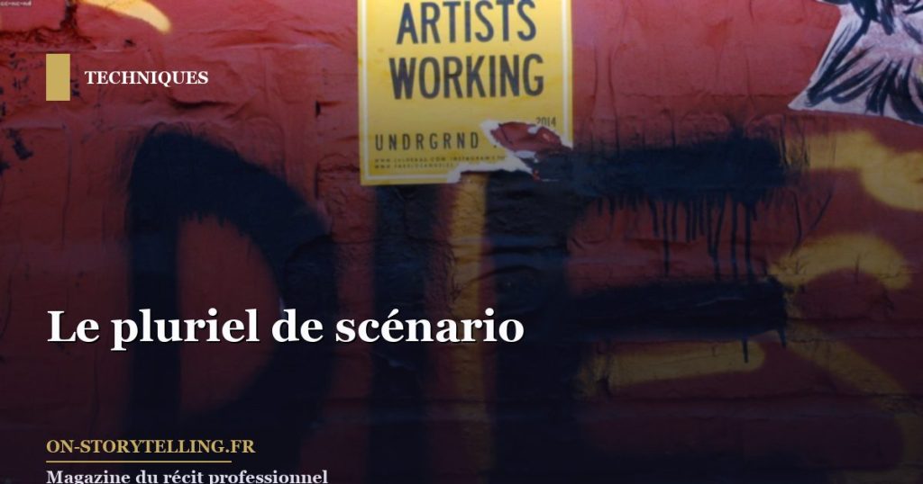 Le pluriel de scénario